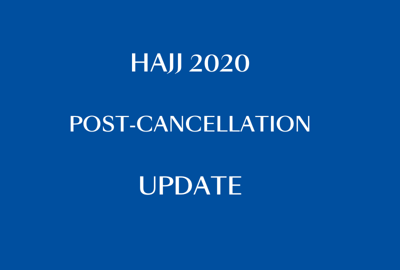 Hajj Packages 2020 &#8211; Post Cancellation Update